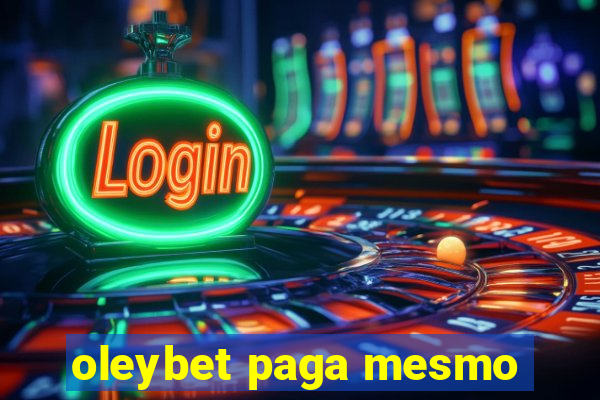 oleybet paga mesmo